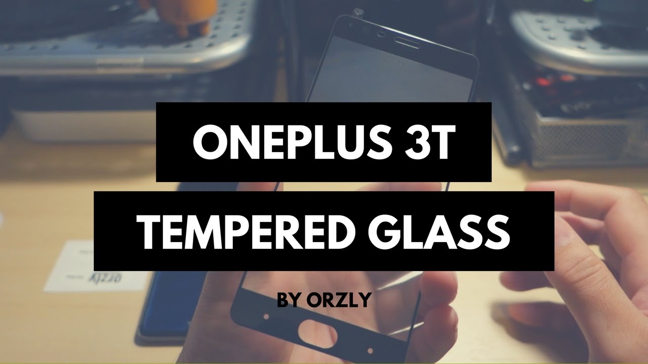 OnePlus 3T Orzly Tempered Glass V2
