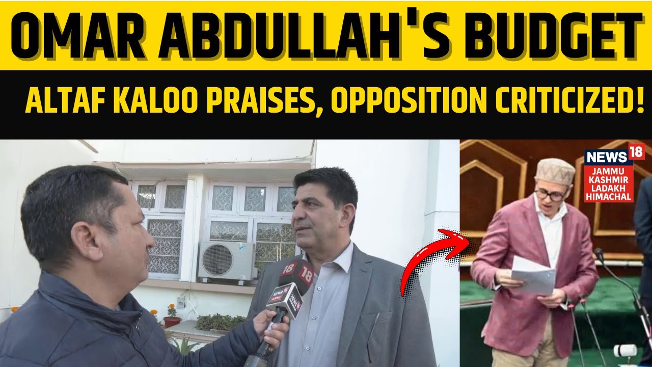 Omar Abdullah's Budget: Altaf Ahmad Kaloo Praises, Opposition Criticized! | J&K Assembly | N18V