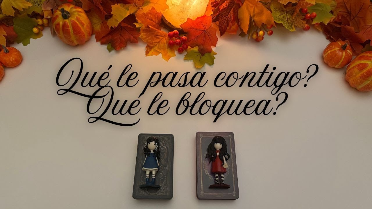 🤯❤️ QUÉ LE PASA CONTIGO? 🦋🔮 QUÉ LE BLOQUEA? Tarot interactivo Hoy