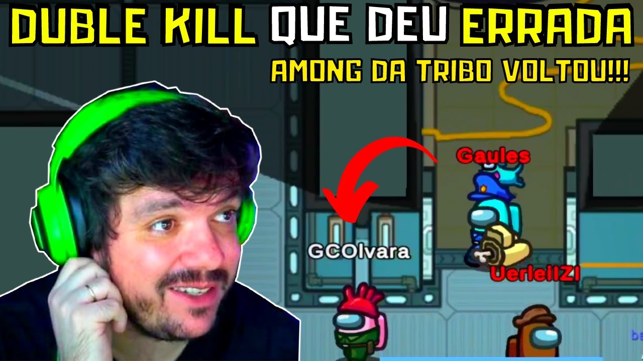 A PIOR DOBLE KILL COMO IMPOSTOR - Gaules jogando Among Us #2 (NOVO)