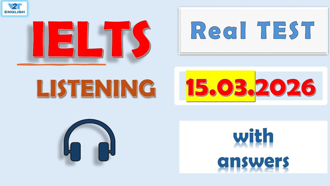 Latest IELTS Listening Actual Test 2026 with Answers - 15.03.2026