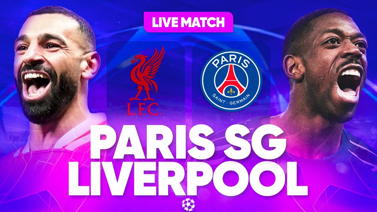 🔴🔵 LIVERPOOL - PSG LIVE / 🔥ALLEZ PARIS !! / ON ECRIT L'HISTOIRE !! / LIGUE DES CHAMPIONS / UCL / LDC