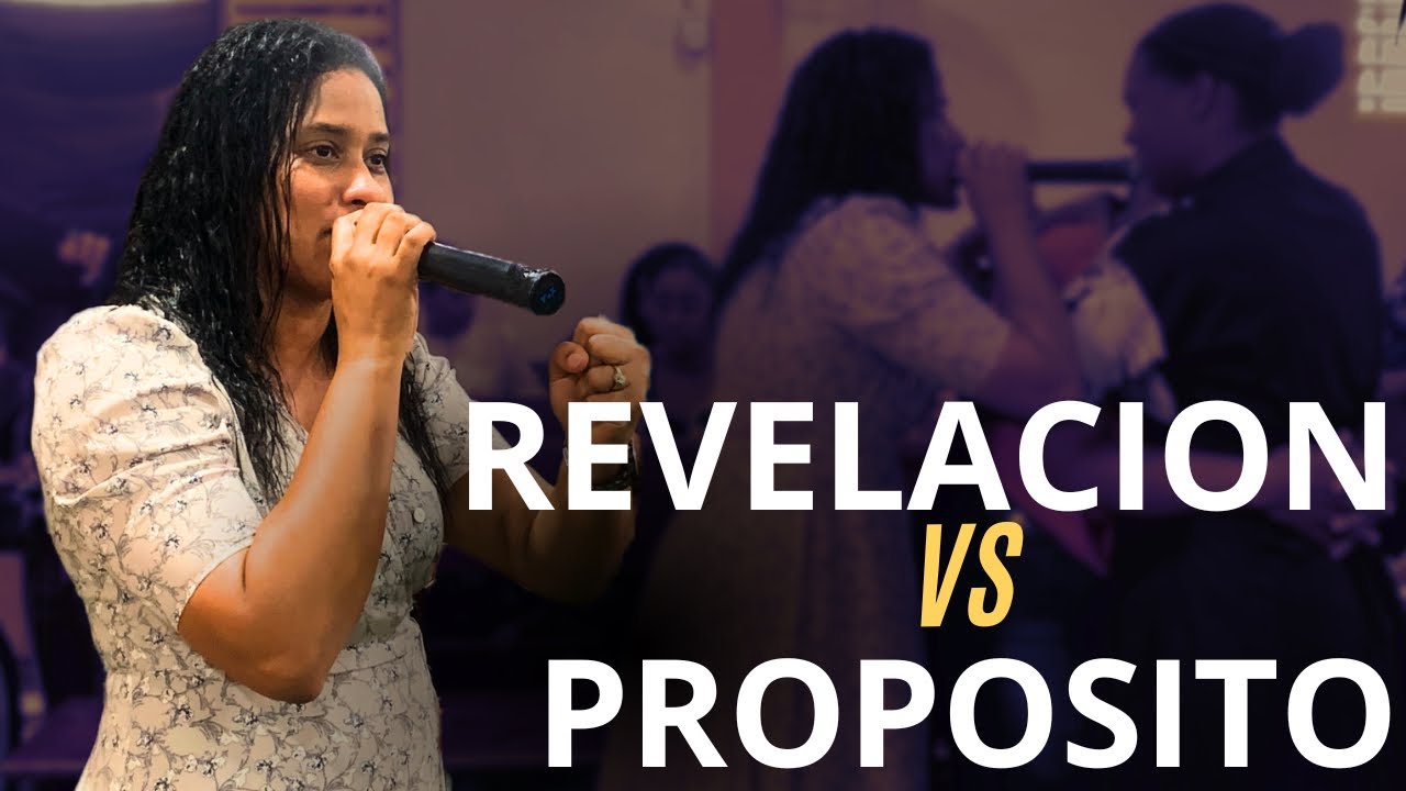 Revelacion Vs Proposito - Pastora Franchesca Ruiz 