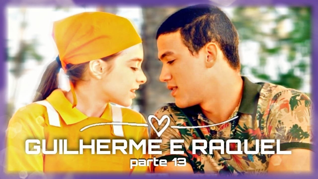 HISTÓRIA DE GUILHERME E RAQUEL - ( PARTE 13 ) #guiquel