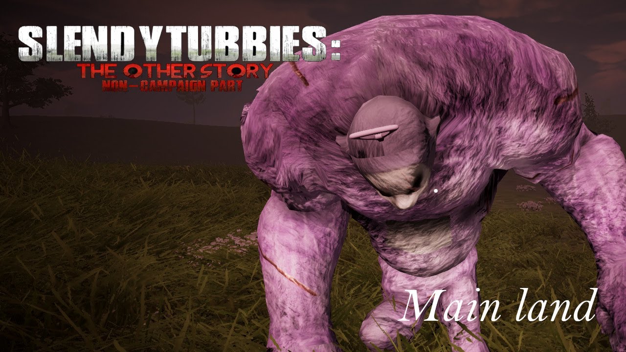 Slendytubbies: The other story | Main land