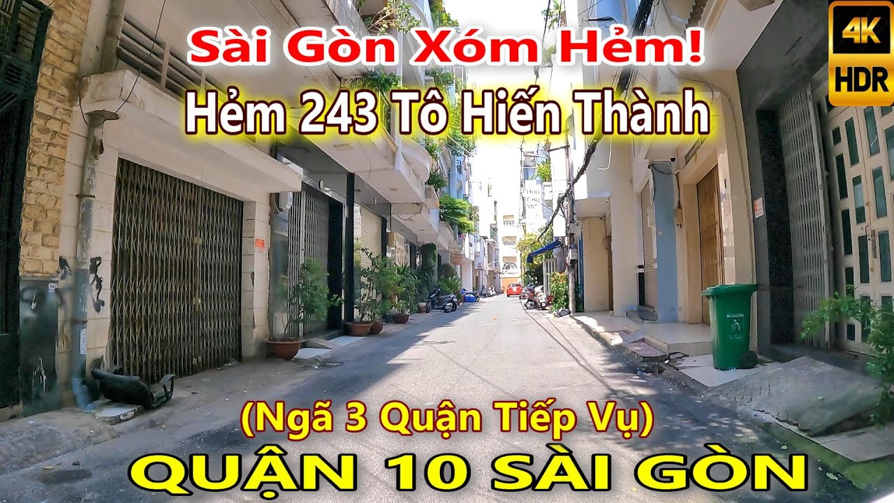 Sài Gòn Xóm Hẻm 243 Tô Hiến Thành Quận 10 Ngày Nay