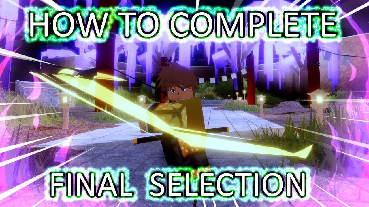 How to Complete the Final Selection FAST in Demon Slayer RPG 2!