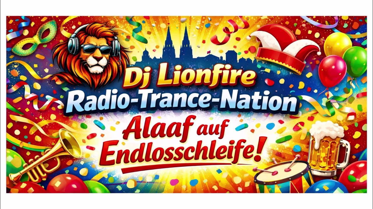 Alaaf auf Endlosschleife  Dj Lionfire