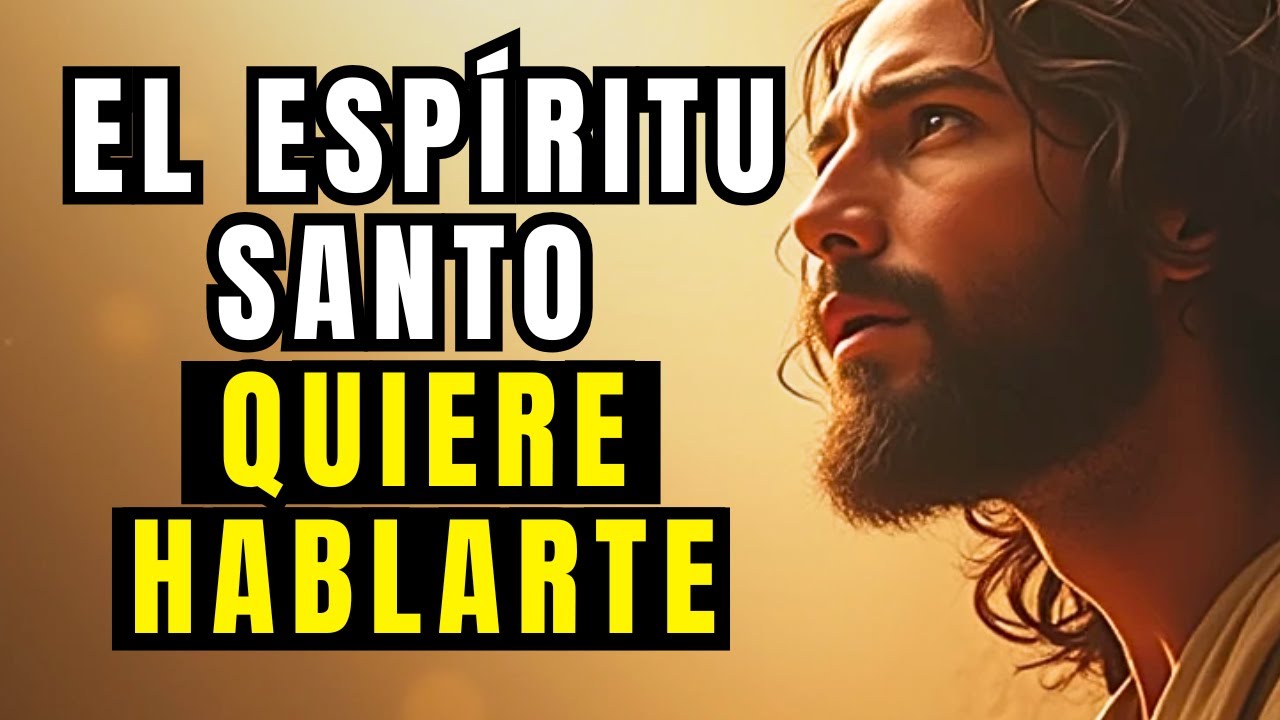 NO DUERMAS SIN ESCUCHAR ESTA ORACIÓN — EL ESPÍRITU SANTO QUIERE HABLARTE