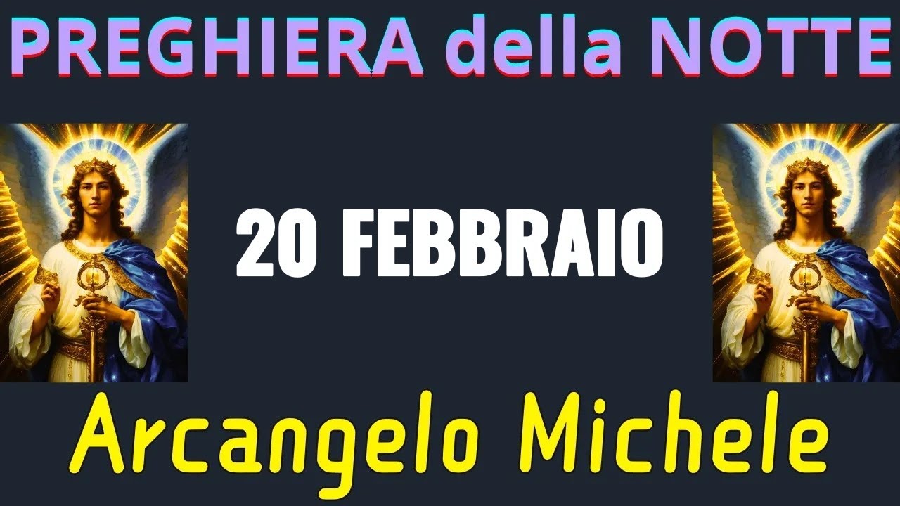 Preghiera della Notte Prima di Dormire | Preghiera all'Arcangelo Michele (20 febbraio)