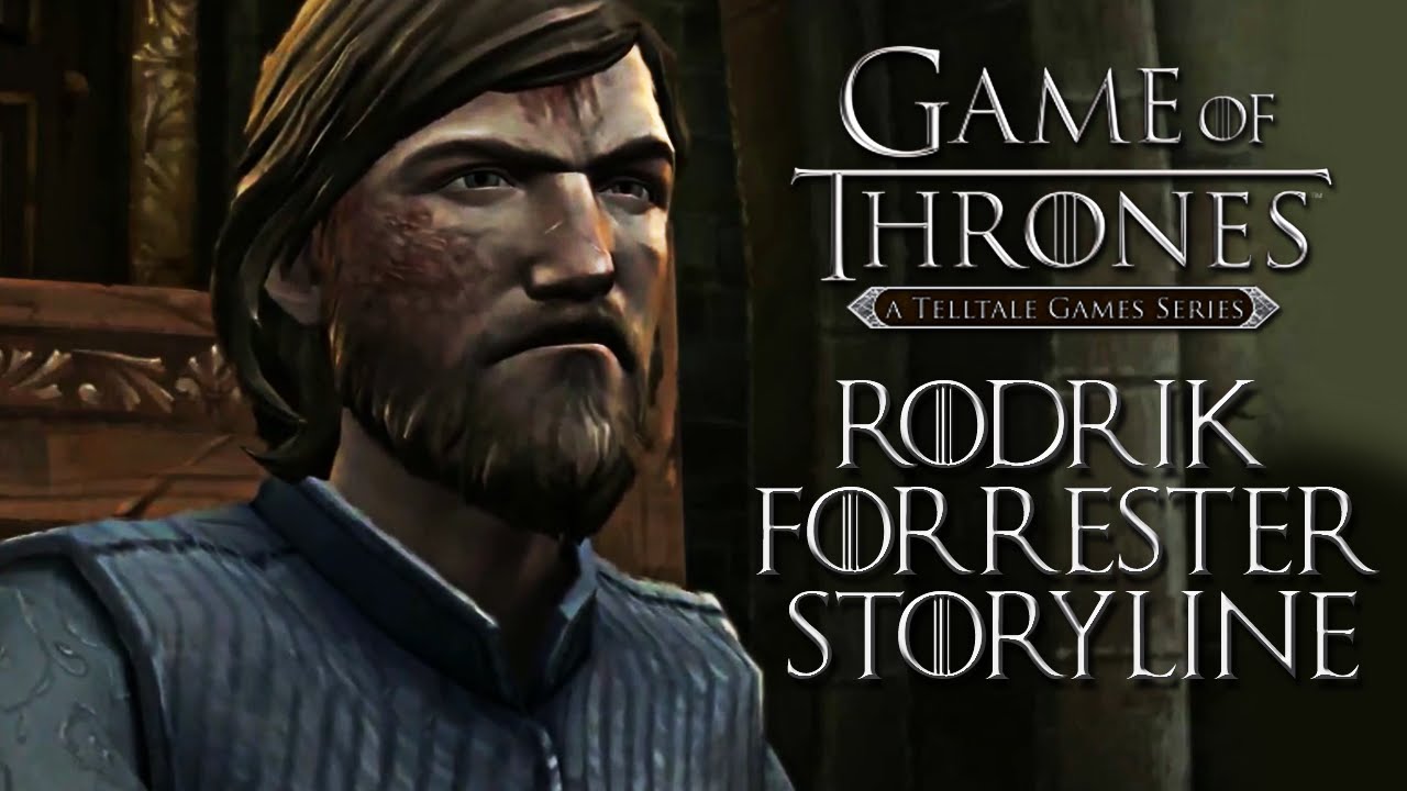 Game of Thrones (TellTale): Rodrik Forrester Storyline
