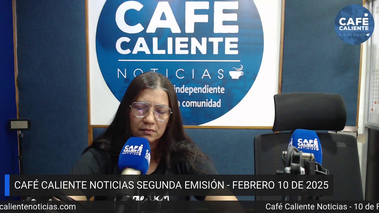 📢 #ENVIVO | SEGUNDA EMISIÓN CAFÉ CALIENTE NOTICIAS FEBRERO 10 DE 2026
