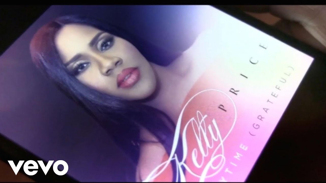 Kelly Price - Everytime (Grateful)