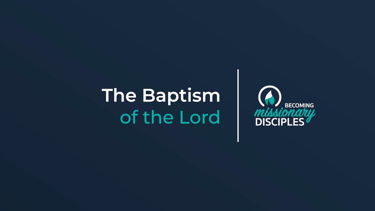 The Baptism of the Lord (Year A).