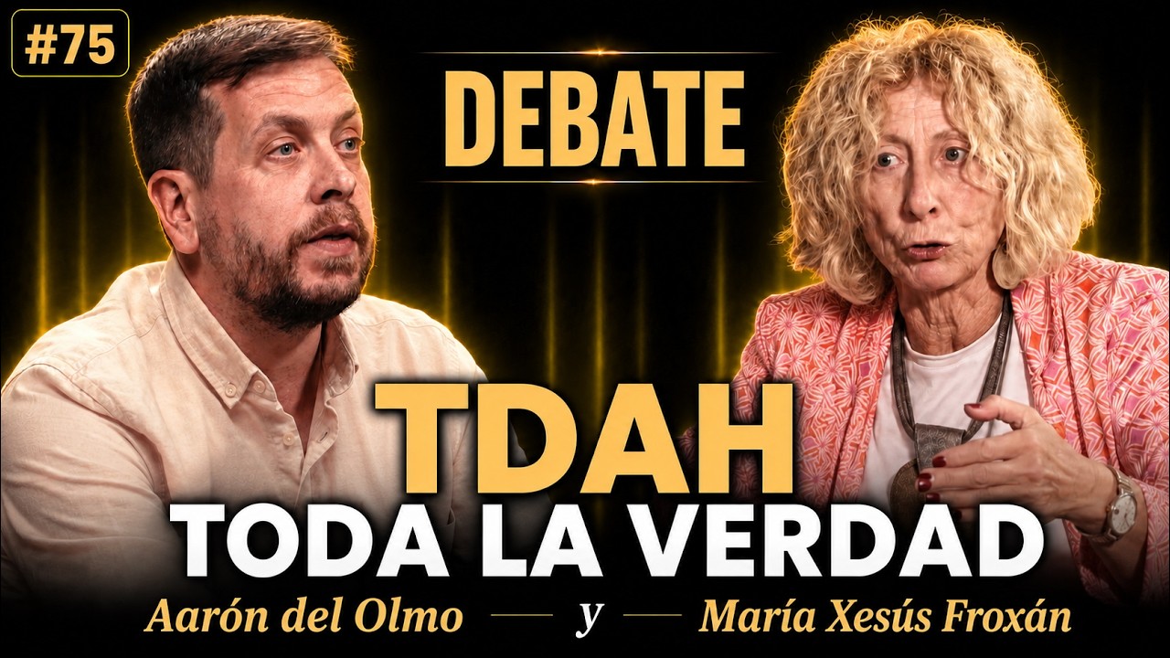 TDAH: ¿Falla algo en el cerebro? ~ AARÓN FERNÁNDEZ DEL OLMO y MARÍA XESÚS FROXÁN #75