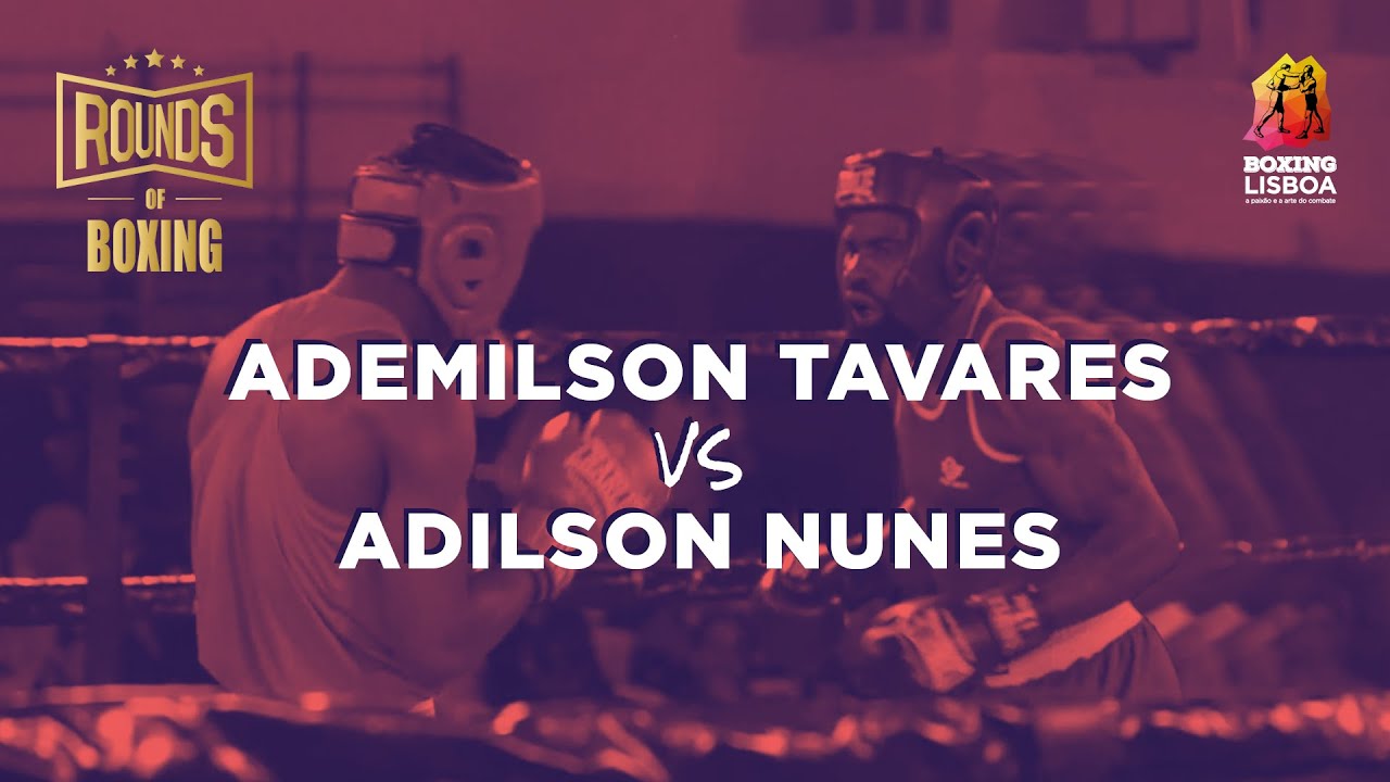 Ademilson Tavares VS Adilson Nunes - Rounds of Boxing 2022