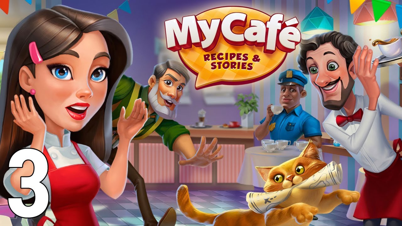 My Cafe &mdash; Restaurant Game Gameplay Walkthrough Part 3 - Recipes and Stories 2022 (iOS/Android Games)
