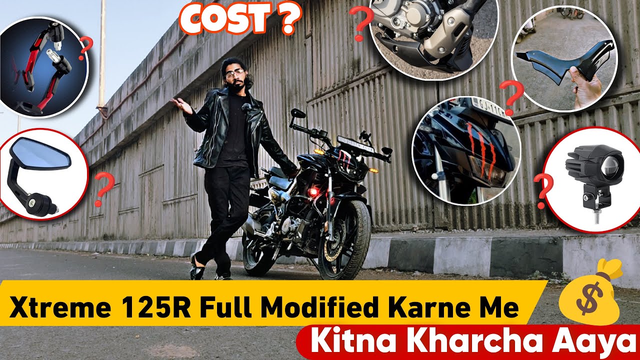 Xtreme 125r Full Modification Cost | Xtreme 125r Modified Karne Me Kitna Kharcha Aaya #xtreme125r