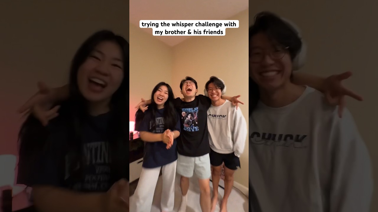 Whisper Challenge with My Brother and His Friend