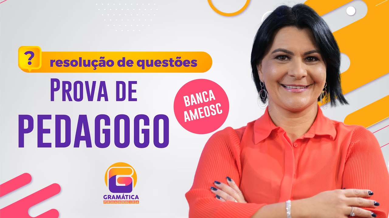 Resolução de Questões - Prova de Pedagogo Banca AMEOSC | Gramática Pedagógica