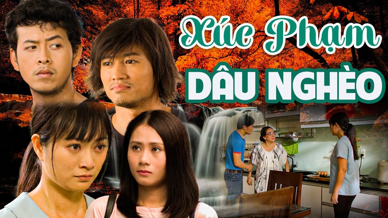 XÚC PHẠM DÂU NGHÈO | PHIM VIỆT NAM MỚI 2024 | PHIM TÂM LÝ XÃ HỘI VIỆT NAM VỀ NGHỊCH CẢNH HAY 2024