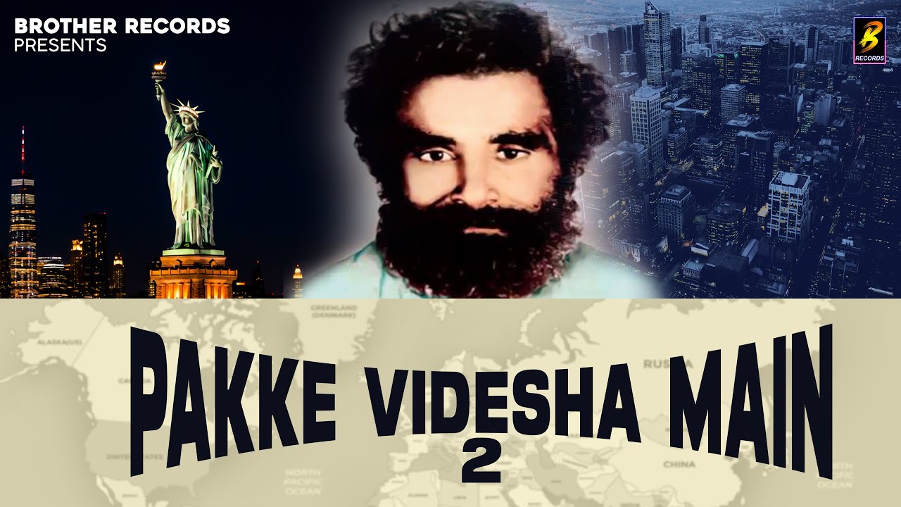 Pakke Videsha Main 2 : Bro Ag | Naveen Sirsal |Sujal Kaul | Chinnu Kamoda | Guru Brahmanand Ji Song 