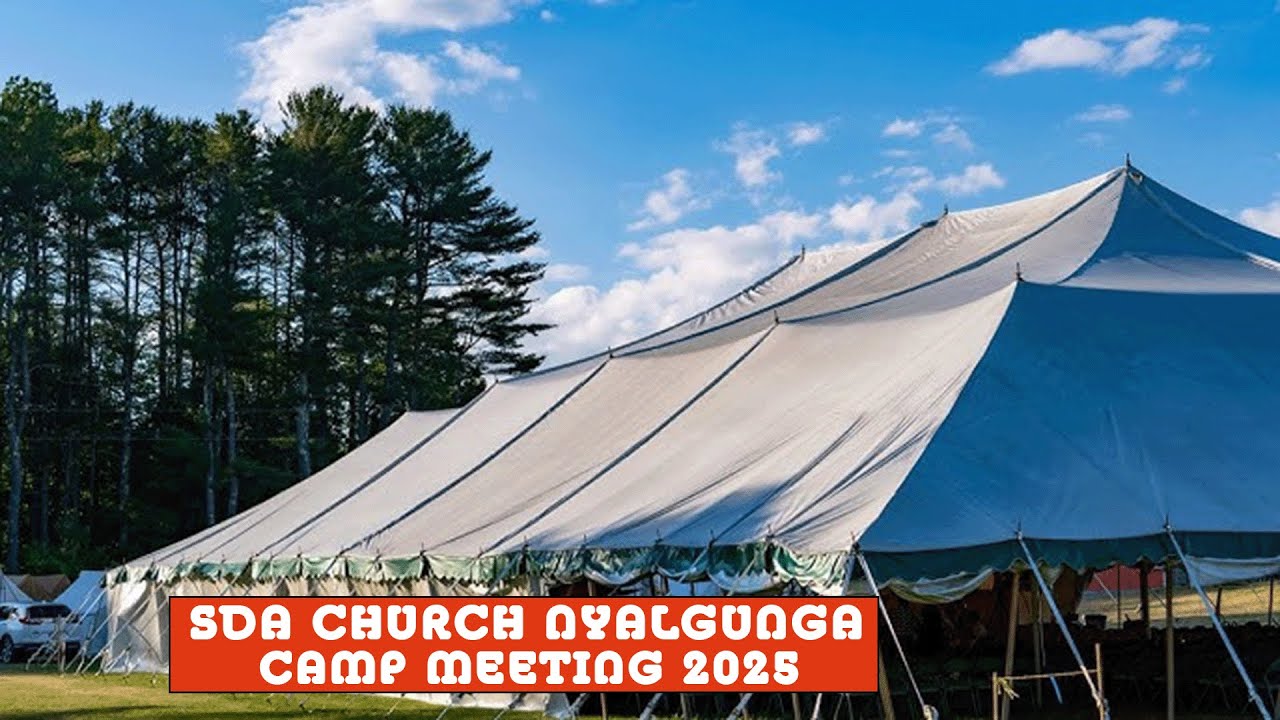 SDA CHURCH NYALGUNGA CAMP MEETING 2025