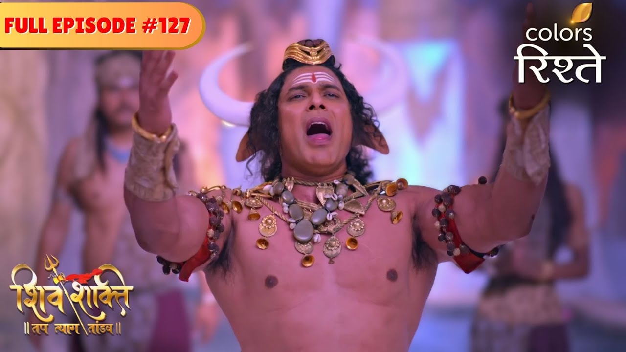 Shukracharya commands Rahu-Ketu | Shiv Shakti | Full Episode 127 | Colors Rishtey