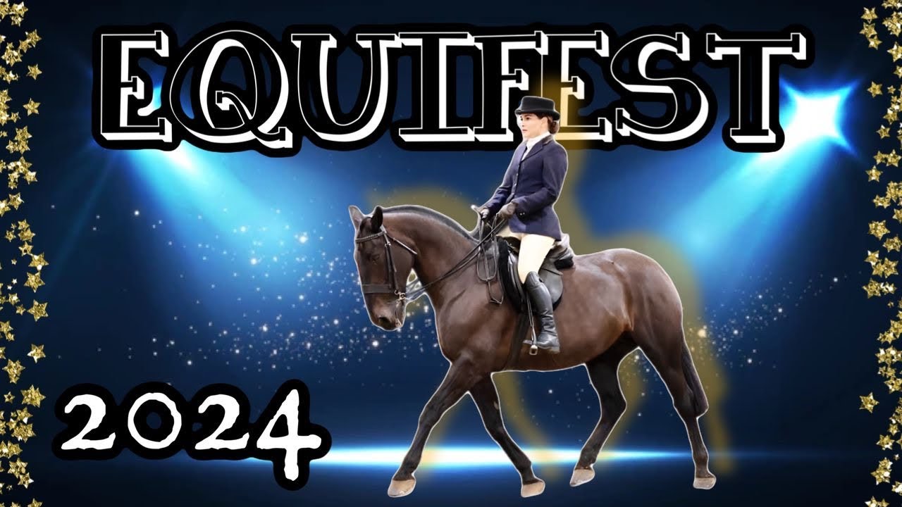 EQUIFEST 2024 ~ 5-дневное шоу с выездом || KATIELEWIS100