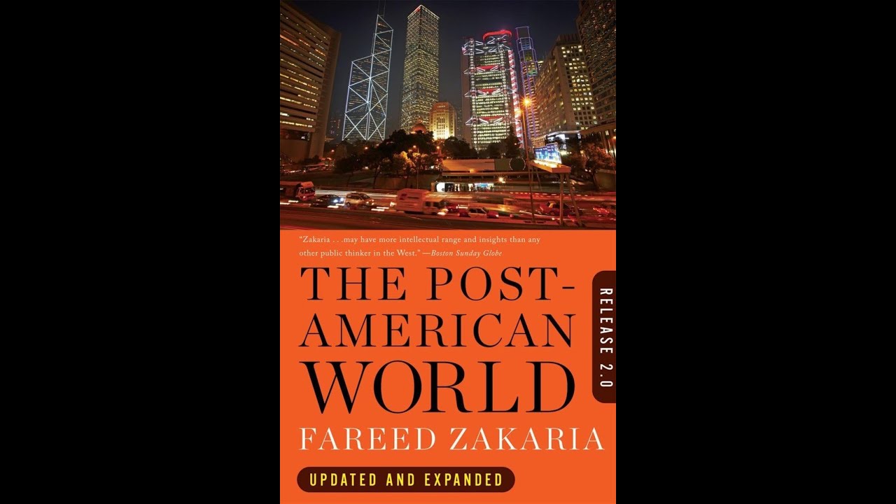 The Post American World: Release 2.0 by Fareed Zakaria | Full Summary | Geopolitics