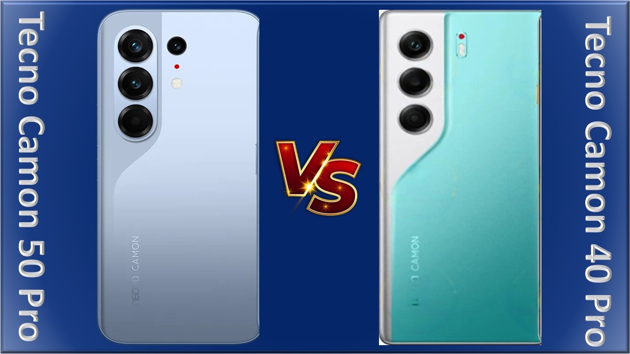 Tecno Camon 50 Pro vs Tecno Camon 40 Pro