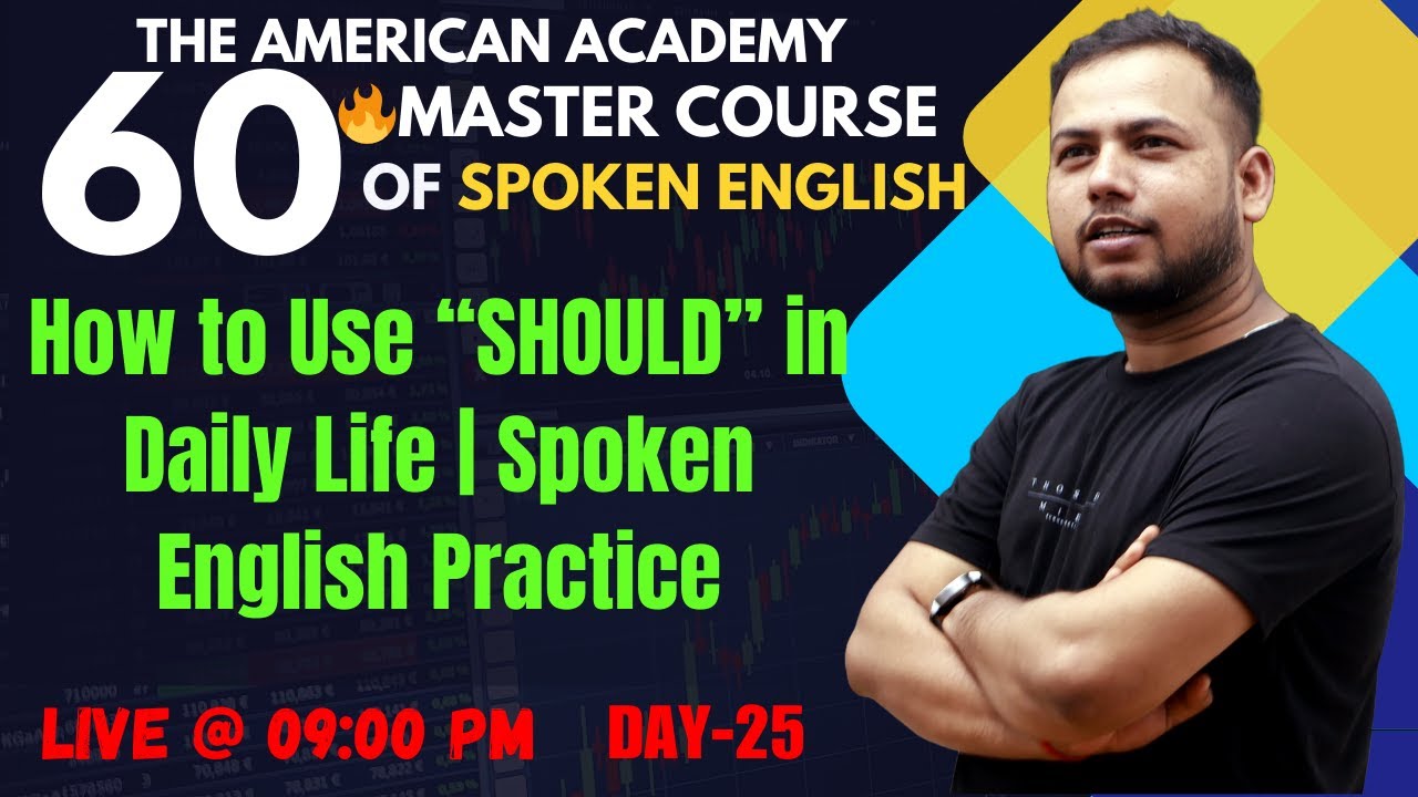 How to Use “SHOULD” in Daily Life | Spoken English Practice | 60 Days Master Spoken Class | Day - 25