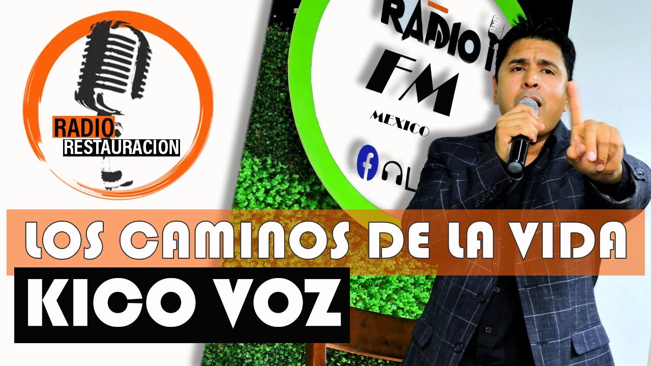 Radio Restauración | Los Caminos de la Vida con Kico Voz