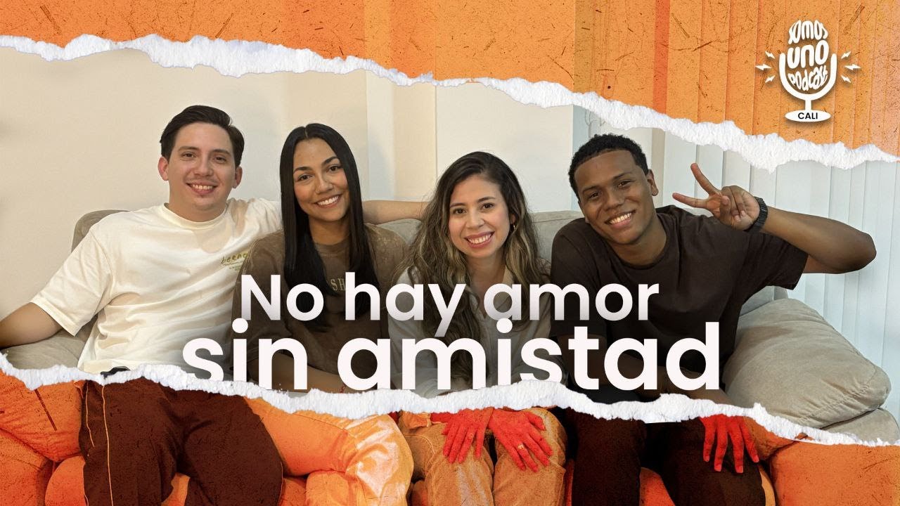NO HAY AMOR SIN AMISTAD 😳💬| Descubre los Principios para Amistades Reales |🎙️S1 CALI EL PODCAST |EP1