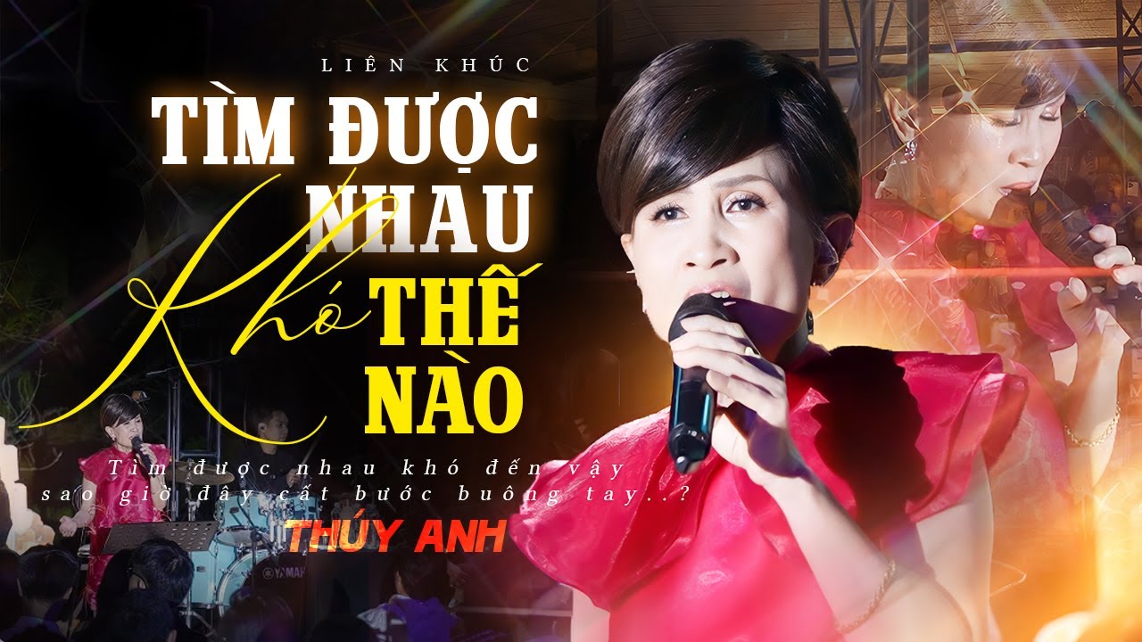 T&Igrave;M ĐƯỢC NHAU KH&Oacute; THẾ N&Agrave;O - TH&Uacute;Y ANH g&acirc;y b&atilde;o khi 