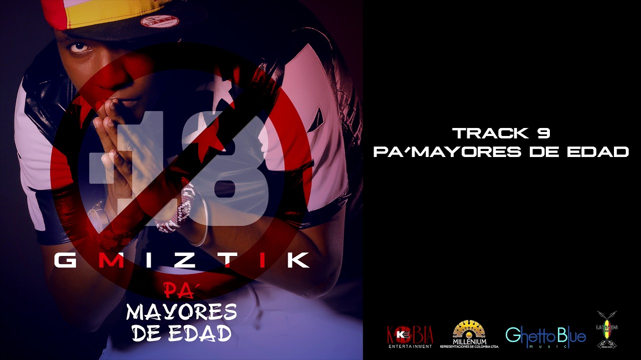 Gmiztik - Pa&acute; Mayores de Edad (Audio)