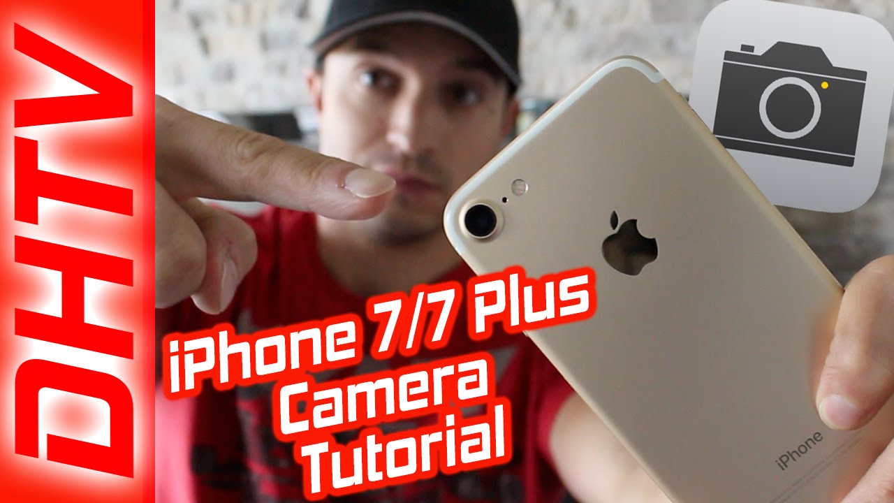 How To Use The iPhone 7 & 7 Plus Camera Tutorial - Full Tutorial, Tips & Settings