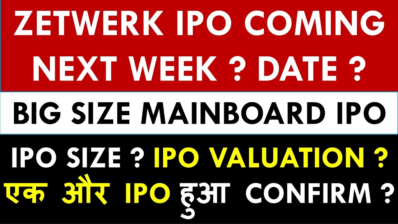 Zetwerk IPO Next Week? Big Size Mainboard IPO? IPO Date | IPO Size? Valuation? IPO News Today