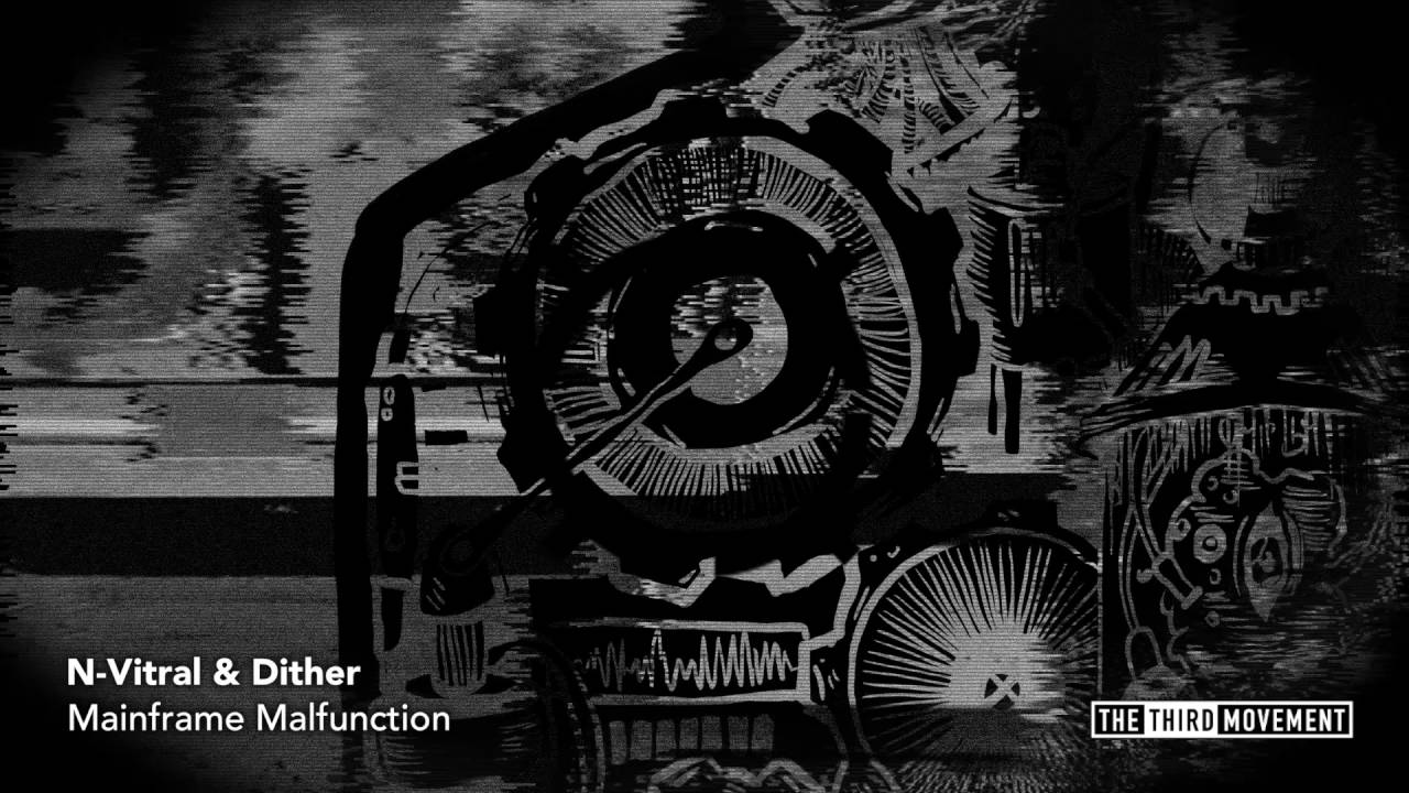 N-Vitral & Dither - Mainframe Malfunction