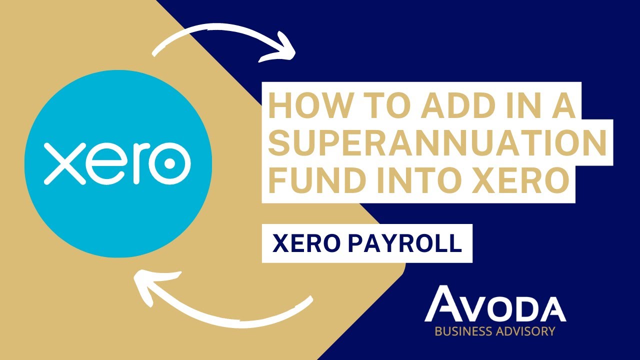 Xero superannuation - Add in new super fund for employee in xero