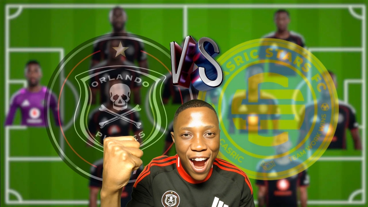 ORLANDO PIRATES LINE UP vs CASRIC STARS PREDICTED!