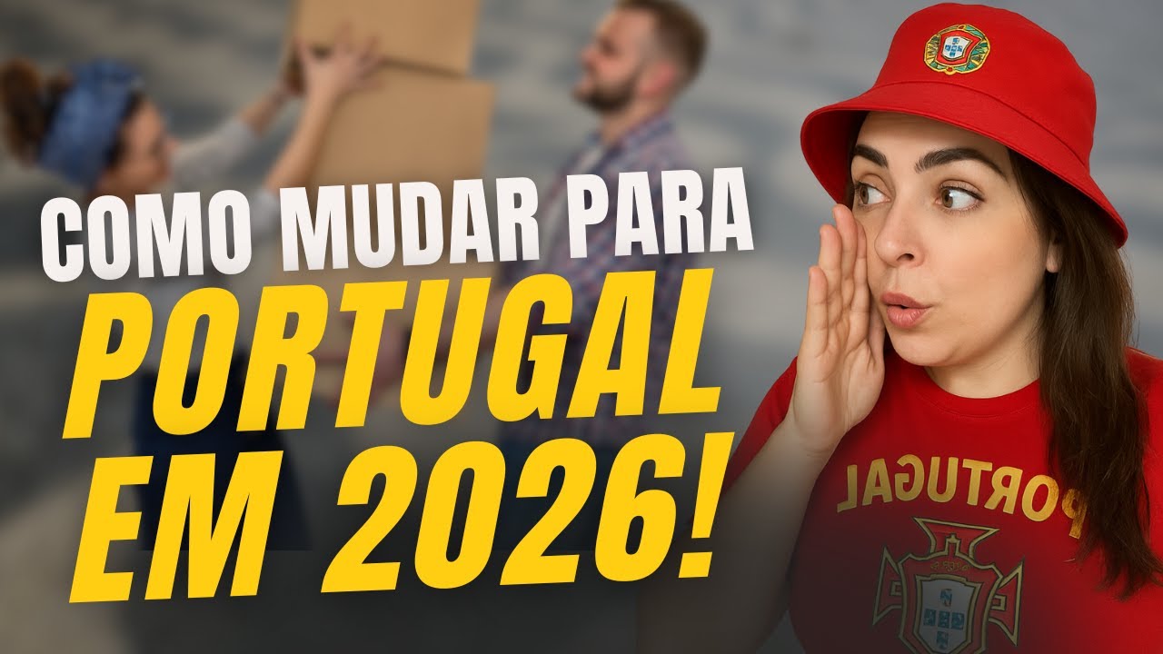 REVELADO: O PASSO A PASSO PARA MUDAR PARA PORTUGAL EM 2026! CONFIRA AGORA