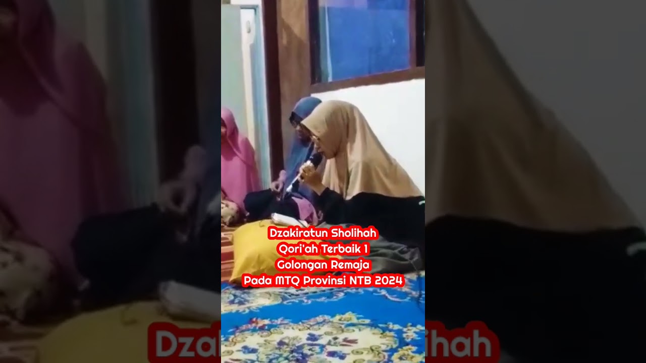Qori'ah Terbaik 1 Remaja MTQ Provinsi NTB 2024 #tilawahquran   #mtqprovinsi