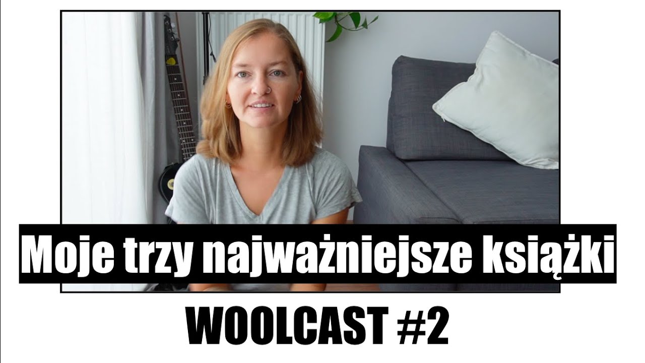 WOOLCAST #2 Moje trzy najważniejsze książki