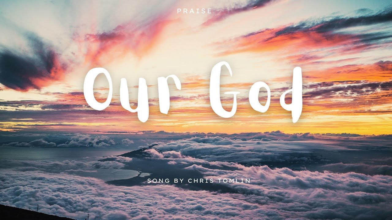 Our God (Lyrics) - by Chris Tomlin