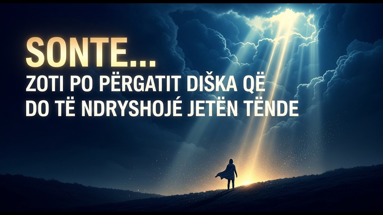 Nëse Po e Sheh Këtë Sonte… Është Fillimi i Kthesës Tënde
