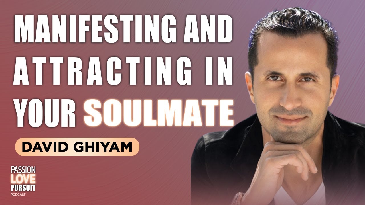WATCH THIS To Manifest And Attract Your Soulmate AND The Relationship You Desire With David Ghiyam