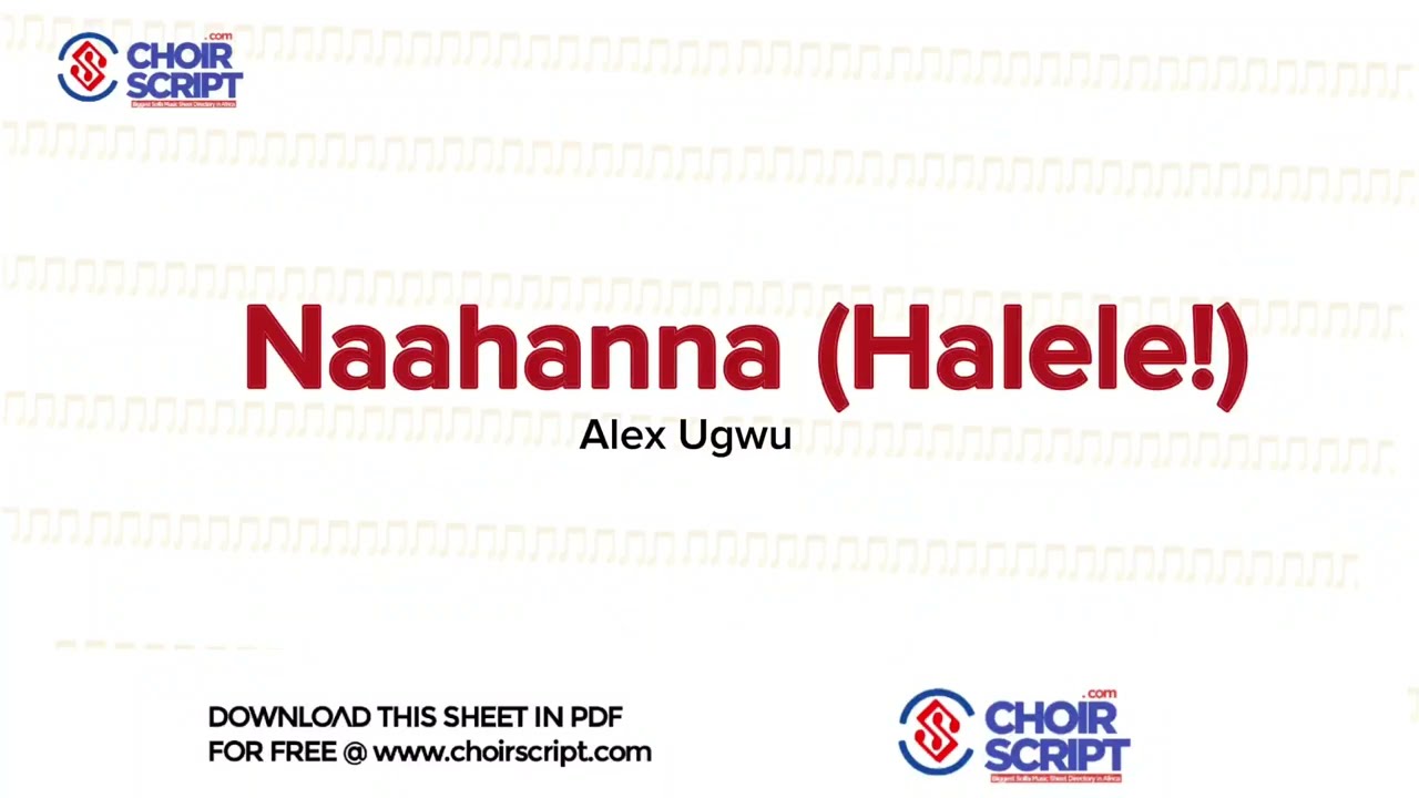 Naahanna by Alex Ugwu solfa music sheet audio visual