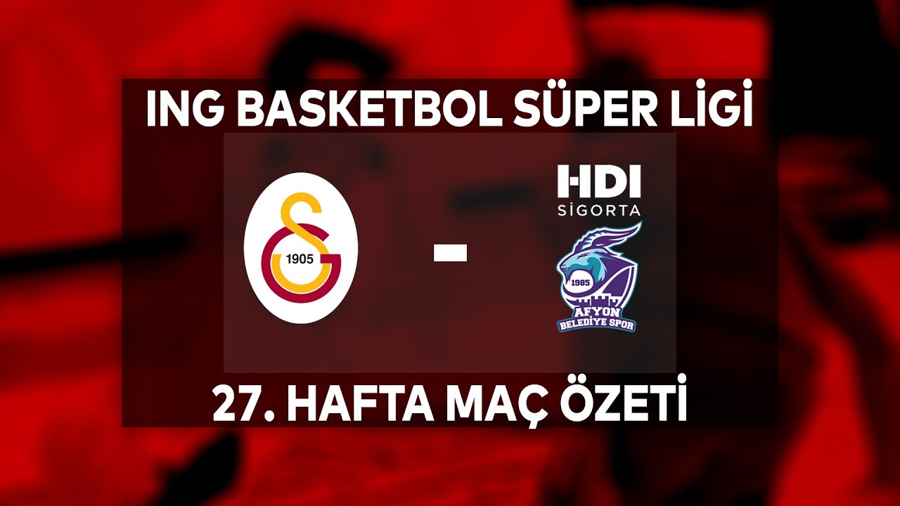 Bsl 27. Hafta Özet | Galatasaray 110 - 70 HDI Sigorta Afyon Belediye