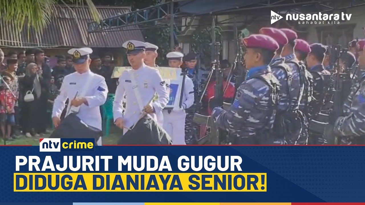Dugaan Kekerasan Fisik Senior, Prajurit TNI AL Gugur Saat Orientasi di KRI Kujang-642 | NTV CRIME